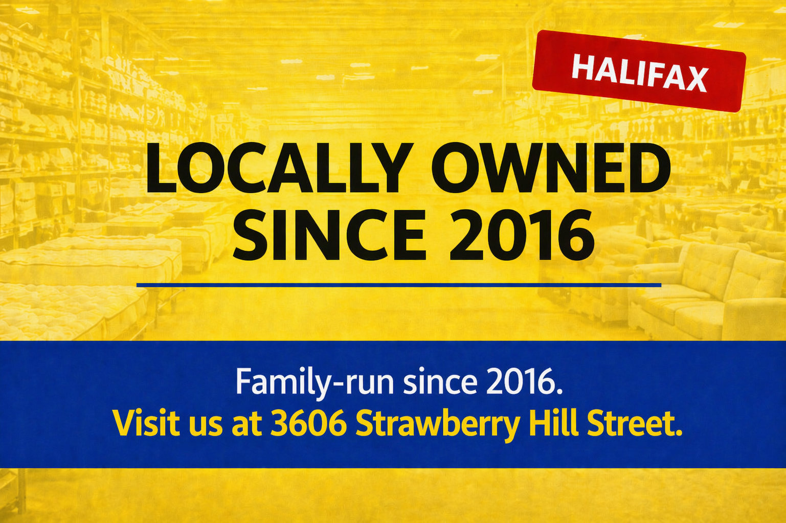 Locally owned mattress and furniture store in Halifax since 2016 - visit Furniture Spot at 3606 Strawberry Hill Street